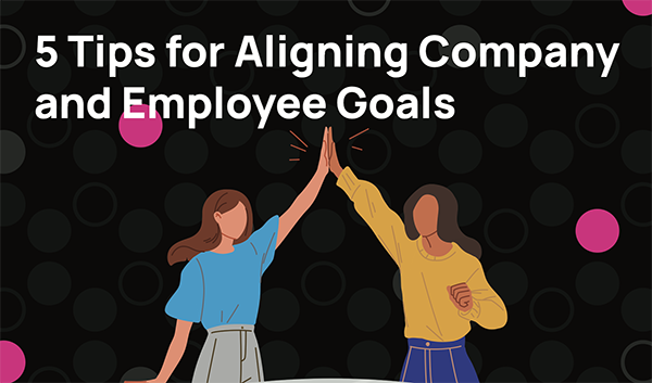 Align Company & Employee Goals